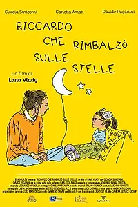 Постер к фильму «Riccardo che rimbalzò sulle stelle (2019)»
