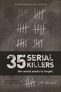 Постер к сериалу «35 серийных убийц, которых мир хочет забыть (2018)»
