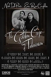Постер к фильму «The Golden Cage of Television (2019)»