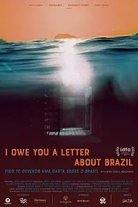 Главный постер фильма «Fico te devendo uma carta sobre o Brasil (2019)»