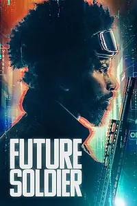 Постер к фильму «Future Soldier (2023)»
