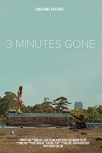 Постер к фильму «3 Minutes Gone (2018)»