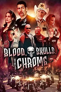 Постер к фильму «Blood, Skulls and Chrome (2026)»