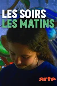 Постер к фильму «Les soirs, les matins (2018)»