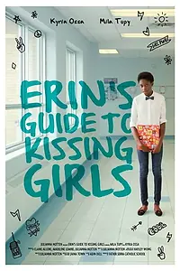 Постер к фильму «Erin's Guide To Kissing Girls (2018)»
