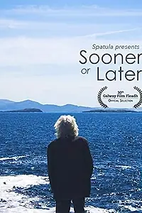 Постер к фильму «Sooner or Later (2018)»