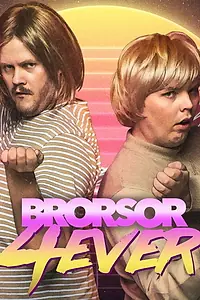 Главный постер сериала «Brorsor Forever (2019)»