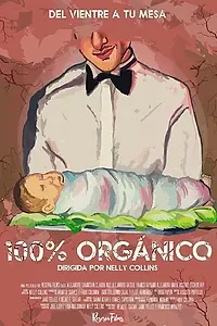 Постер к фильму «100% Orgánico (2020)»