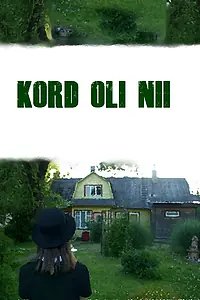 Постер к фильму «Kord oli nii (2019)»