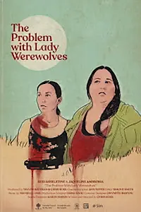 Постер к фильму «The Problem with Lady Werewolves (2019)»