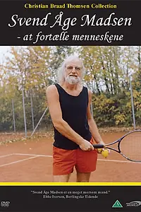 Главный постер фильма «Svend Åge Madsen - at fortælle menneskene (2002)»