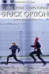 Постер к фильму «Stuck Option (2019)»