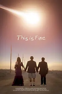 Постер к фильму «This Is Fine (2019)»