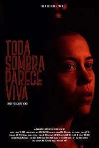 Главный постер фильма «Toda Sombra Parece Viva (2019)»