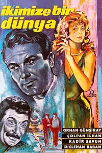 Постер к фильму «Ikimize bir dünya (1962)»