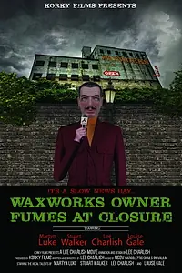 Главный постер мультфильма «Waxworks Owner Fumes at Closure (2019)»