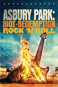 Главный постер фильма «Asbury Park: Riot, Redemption, Rock & Roll (2019)»