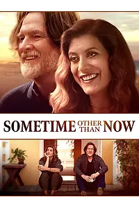 Главный постер фильма «Sometime Other Than Now (2019)»