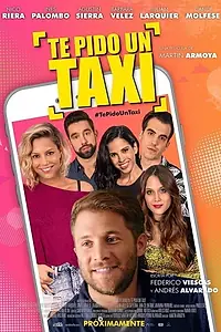 Постер к фильму «Te pido un taxi (2019)»