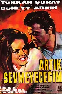 Главный постер фильма «Artik sevmeyecegim (1968)»
