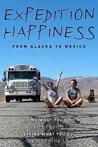 Постер к фильму «Expedition Happiness (2017)»