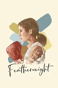 Постер к фильму «Featherweight (2019)»