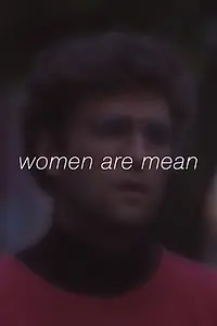 Главный постер фильма «Women Are Mean (2018)»