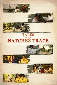Главный постер фильма «Tales of the Natchez Trace (2021)»