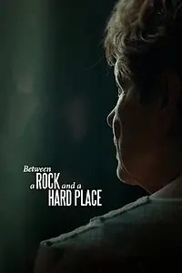 Постер к фильму «Between a Rock and a Hard Place (2019)»