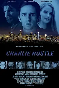 Главный постер фильма «Charlie Hustle (2022)»