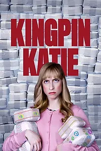 Главный постер сериала «Kingpin Katie (2019)»