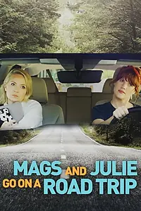 Постер к фильму «Mags and Julie Go on a Road Trip. (2020)»