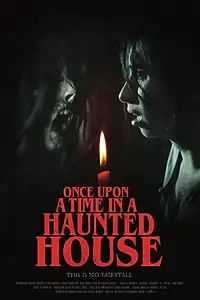 Главный постер фильма «Once Upon a Time in a Haunted House (2019)»