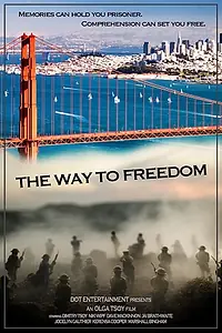 Главный постер фильма «The Way to Freedom (2019)»