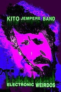 Постер к фильму «Kito Jempere Band — Electronic Weirdos (2026)»