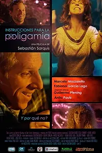 Главный постер фильма «Instrucciones para la poligamia (2019)»