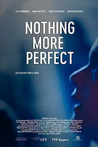 Постер к фильму «Nothing More Perfect (2020)»