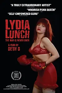 Главный постер фильма «Lydia Lunch: The War Is Never Over (2019)»