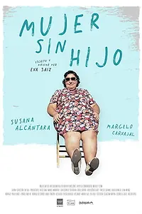 Постер к фильму «Mujer sin hijo (2019)»