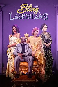Главный постер фильма «The Bling Lagosians (2019)»