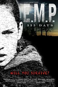 Постер к фильму «E.M.P. 333 Days (2018)»