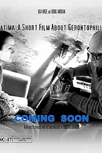 Главный постер фильма «Fatima: A Short Film About Gerontophilia»