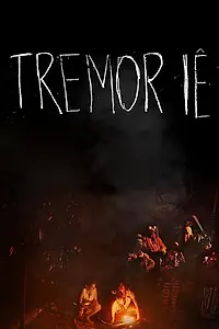 Главный постер фильма «Tremor Iê (2019)»
