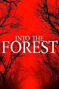 Постер к фильму «Into the Forest (2019)»