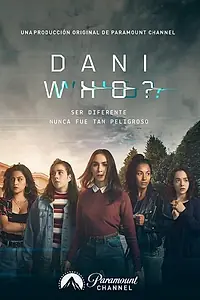 Постер к сериалу «Dani Who? (2019)»