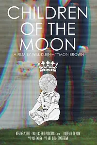 Постер к фильму «Children of the Moon (2019)»