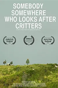 Главный постер фильма «Somebody, Somewhere, Who Looks After Critters (2018)»