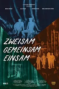 Постер к фильму «zweisam gemeinsam einsam (2018)»