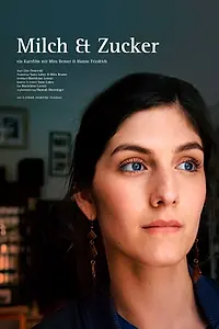 Главный постер фильма «Milch & Zucker (2018)»