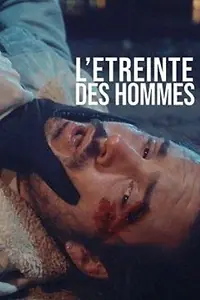Главный постер фильма «L'étreinte des hommes (2019)»